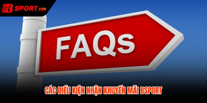 Câu Hỏi Thường Gặp 2 Câu hỏi thường gặp khuyến mãi điều kiện ưu đãi và giới hạn rút